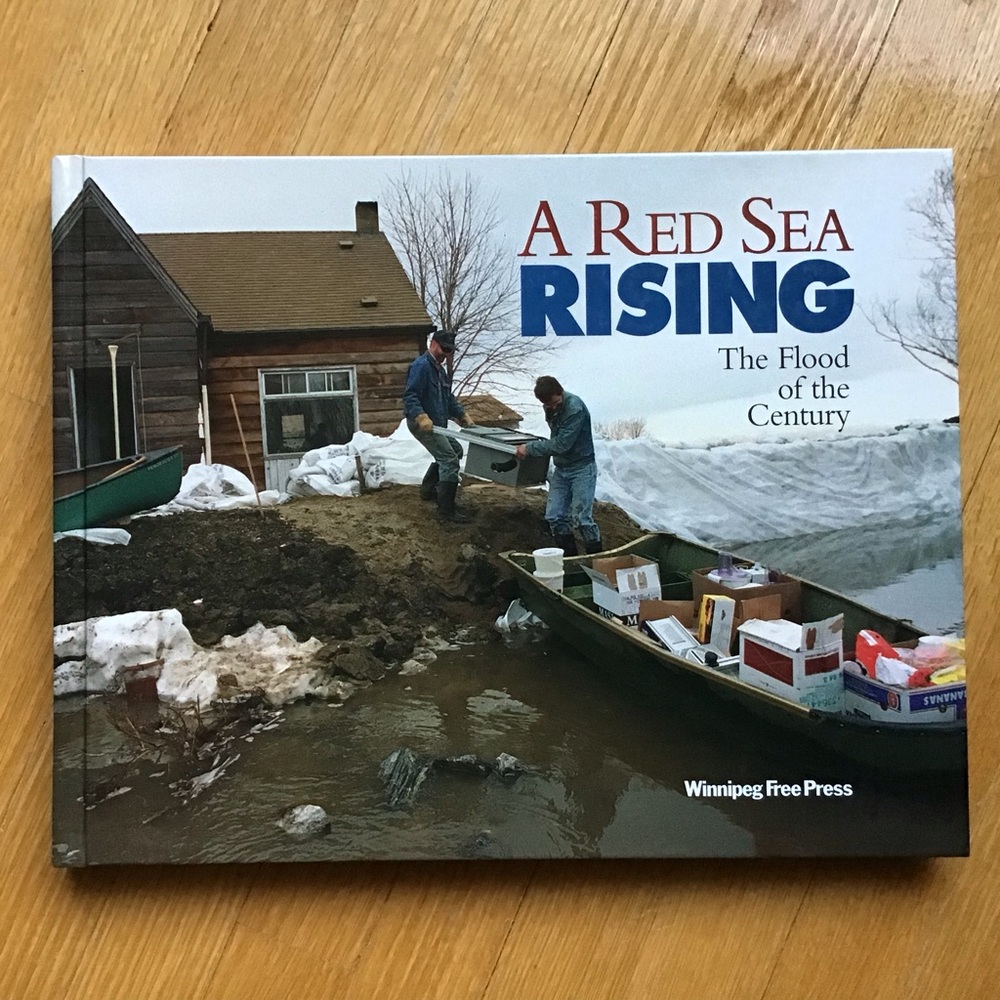A Red Sea Rising: The Flood of the Century Winnipeg Free Press